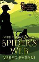 Miss Knight and the Spider's Web