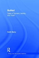 Bullied: Tales of Torment, Identity, and Youth
