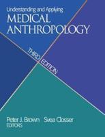 Understanding and Applying Medical Anthropology