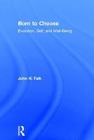 Born to Choose: Evolution, Self, and Well-Being