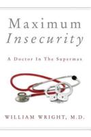 Maximum Insecurity