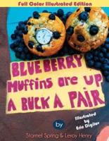 Blueberry Muffins Are Up A Buck A Pair
