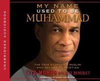 My Name Used to Be Muhammad