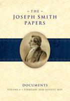 The Joseph Smith Papers Documents, Volume 6