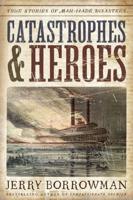 Catastrophes & Heroes