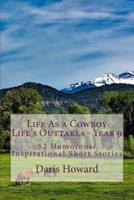 Life as a Cowboy - Life's Outtakes 9