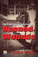 Opened Wounds
