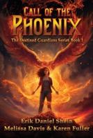 Call of the Phoenix: The Destined Guardians Series
