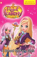 Regal Academy. 1 A School for Fairly Tales
