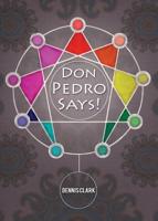 Don Pedro Says!