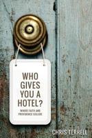 Who Gives You a Hotel?: Where Faith and Providence Collide