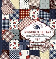 Patchwork of the Heart - Adult Coloring Book