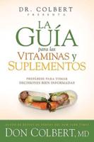 La Guía Para Las Vitaminas Y Suplementos