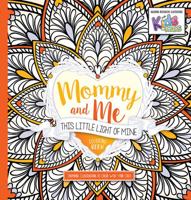 Mommy and Me: This Little Light of Mine Coloring Book Volume 2