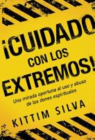 ãCuidado Con Los Extremos! / Beware of the Extremes!