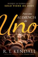 Para Una Audiencia De Uno / For an Audience of One