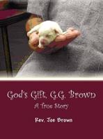God's Gift, G.G. Brown