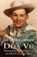 Deja Vu: Treasured Memories of an Old Country Boy