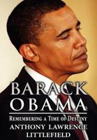 Barack Obama: Remembering a Time of Destiny