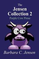 The Jensen Collection 2: Purple Cow Prose