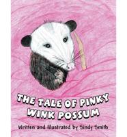 The Tale of Pinky Wink Possum