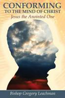 Conforming to the Mind of Christ: Jesus the Anointed One