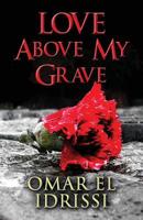 Love Above My Grave