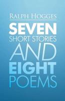 Seven Short Stories and Eight Poems