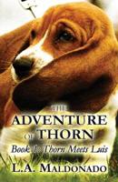 The Adventure of Thorn: Book 1: Thorn Meets Luis