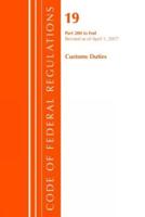 Code of Federal Regulations. Title 19 Customs Duties 200-End, Revised as of April 1, 2017