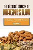 The Healing Effects of Magnesium