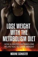 Lose Weight With the Metabolism Diet