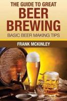 The Guide to Great Beer Brewing