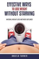 Effective Ways to Lose Weight Without Starving