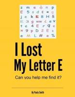 I Lost My Letter E: Can You Help Me Find It?