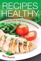 Recipes Healthy: Low Carb and Anti Inflammatory