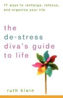 The De-Stress Diva's Guide to Life