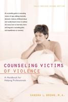 Counseling Victims of Violence: A Handbook for Helping Professionals