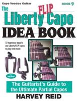 The Liberty FLIP Capo Idea Book