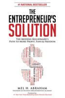 Entrepreneur S Solution: The Modern Millionaire's Path to More Profit, Fans & Freedom