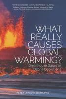 What Really Causes Global Warming: Greenhouse Gases or Ozone Depletion?