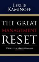 Great Management Reset: 27 Ways to Be a Better Manager (of Anything)