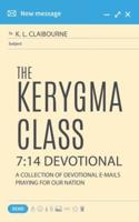 The Kerygma Class 7:14 Devotional: A Collection of Devotional E-mails Praying for our Nation