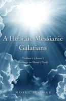 A Hebraic Messianic Galatians