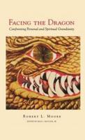 Facing the Dragon: Confronting Personal and Spiritual Grandiosity