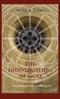 The Individuation of God: Integrating Science and Religion