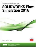 An Introduction to SOLIDWORKS Flow Simulation 2016