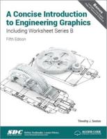 A Concise Introduction to Engineering Graphics (4Th Ed) Including Worksheet Series B