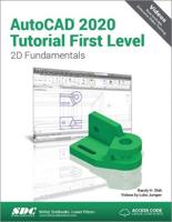 AutoCAD 2020 Tutorial. First Level 2D Fundamentals