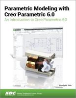 Parametric Modeling With Creo Parametric 6.0